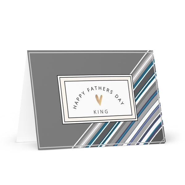 Happy Father’s Day King (Grey and Striped) 4YouAreBlessed Words of Affirmation Greeting Card