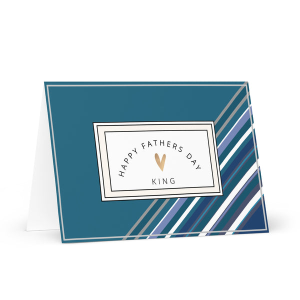 Happy Father’s Day King (Teal and Striped) 4YouAreBlessed Words of Affirmation Greeting Card