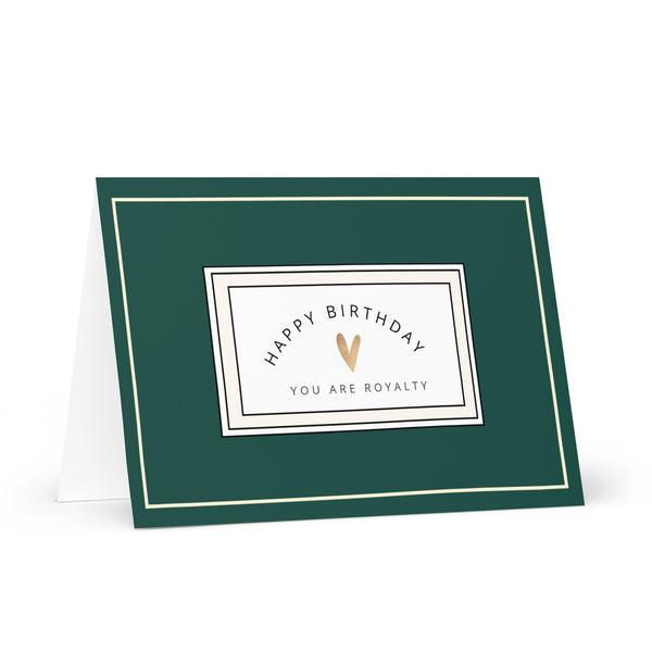 Happy Birthday You Are Royalty (Bottle Green with Border) Plain and Simple 4YouAreBlessed Words of Affirmation Greeting Card