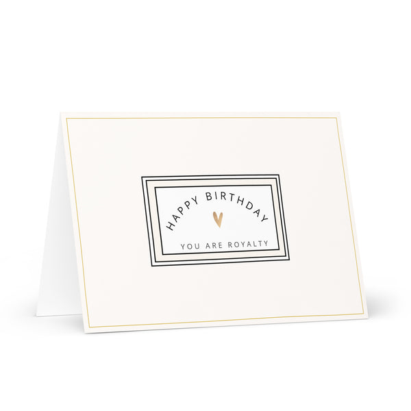 Happy Birthday You Are Royalty (White with Border) Plain and Simple 4YouAreBlessed Words of Affirmation Greeting Card