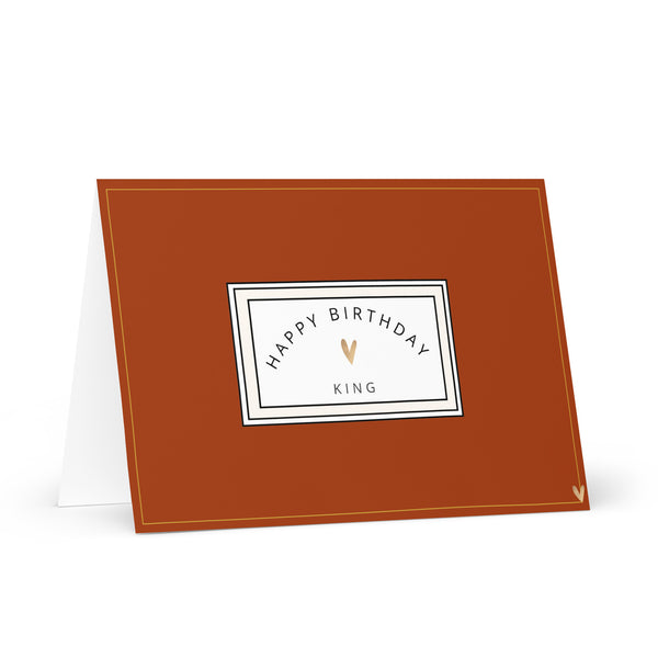 Happy Birthday King (Rusty Orange with Gold Border) Plain and Simple 4YouAreBlessed Words of Affirmation Greeting Card