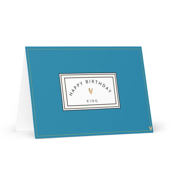 Happy Birthday King (Teal with Gold Border) Plain and Simple 4YouAreBlessed Words of Affirmation Greeting Card