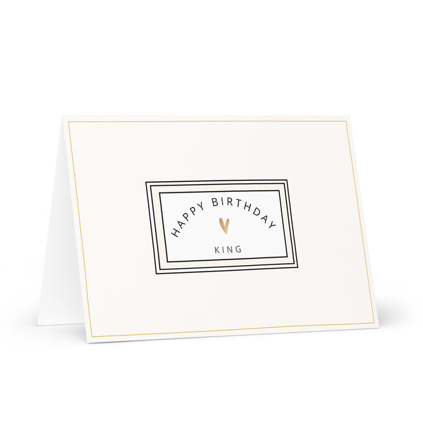 Happy Birthday King (White with Gold Border) Plain and Simple 4YouAreBlessed Words of Affirmation Greeting Card