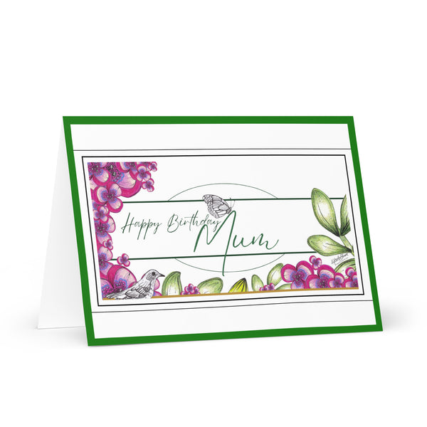 Happy Birthday Mum (One Bird and a Butterfly Meet – with Forest Green Font and Kelly Green Border) Beautiful Flowers 4YouAreBlessed Hand Drawn and Illustrated Greeting Card