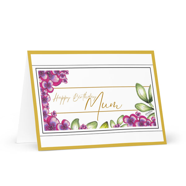 Happy Birthday Mum (Blossoming – with Fuchsia Font and Gold Border) Beautiful Flowers 4YouAreBlessed Hand Drawn and Illustrated Greeting Card