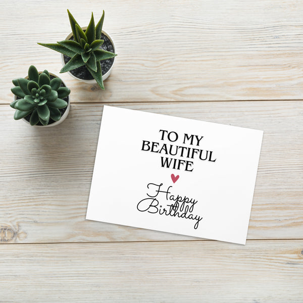 To My Beautiful Wife Happy Birthday 4YouAreBlessed Greeting Card