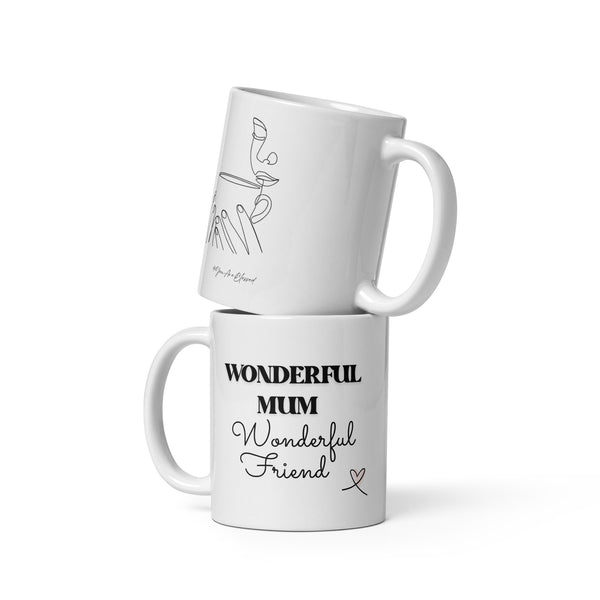 4YouAreBlessed Wonderful Mum Wonderful Friend [Take a Moment] (Black and White with Soft Pink Heart) Love and Encouragement White Glossy Mug