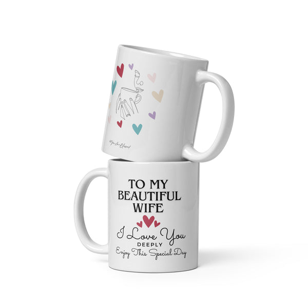 To My Beautiful Wife I Love You Deeply (Enjoy Your Special Day) [with Red, Lilac, Baby Blue, Soft Pink and Cream Coloured Hearts] Love and Encouragement 4YouAreBlessed White Glossy Mug