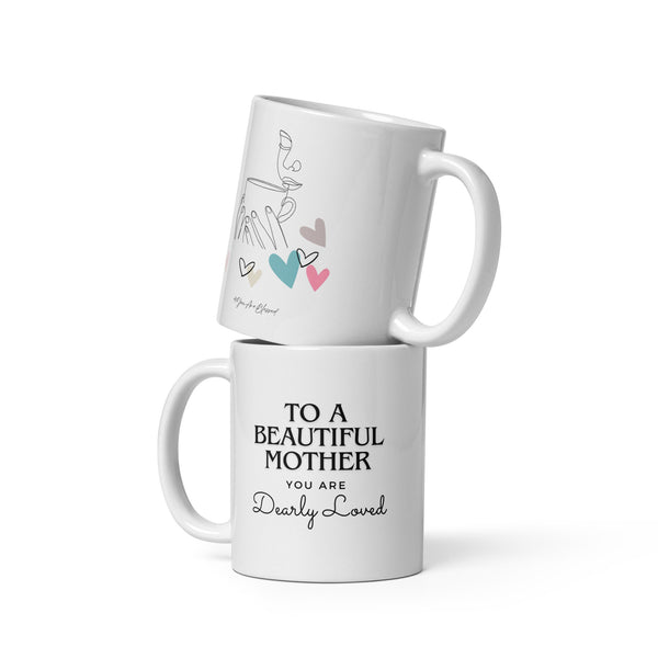 To A Beautiful Mother (You are Dearly Loved) [Brand Coloured Hearts] Love and Encouragement 4YouAreBlessed White Glossy Mug