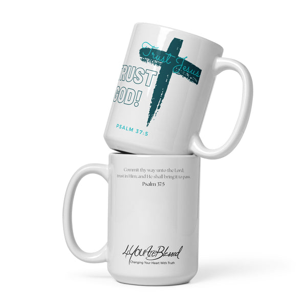 Trust God – Trust Jesus (Bluey-Green) Christ's Resurrection White Glossy Mug