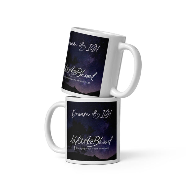 Look At The Stars Dream BIG 4YouAreBlessed White Glossy Mug